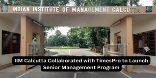 IIM Calcutta Collaborated with TimesPro to Launch Senior Management Program; Check Details Here